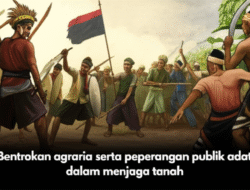Bentrokan agraria serta peperangan publik adat dalam menjaga tanah