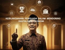 Kebijaksanaan penguasa dalam mendorong digitalisasi ekonomi