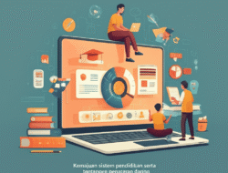 Kemajuan sistem pendidikan serta tantangan penataran daring