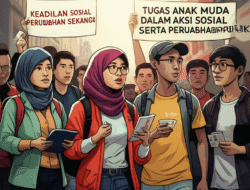 Tugas anak muda dalam aksi sosial serta perubahan politik