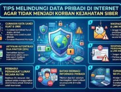 Tips Melindungi Data Pribadi Di Internet Agar Tidak Menjadi Korban Kejahatan Siber